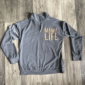 Gray 'MAMA LIFE' 1/4 Zip Sweatshirt Mock Neck Women's Size M